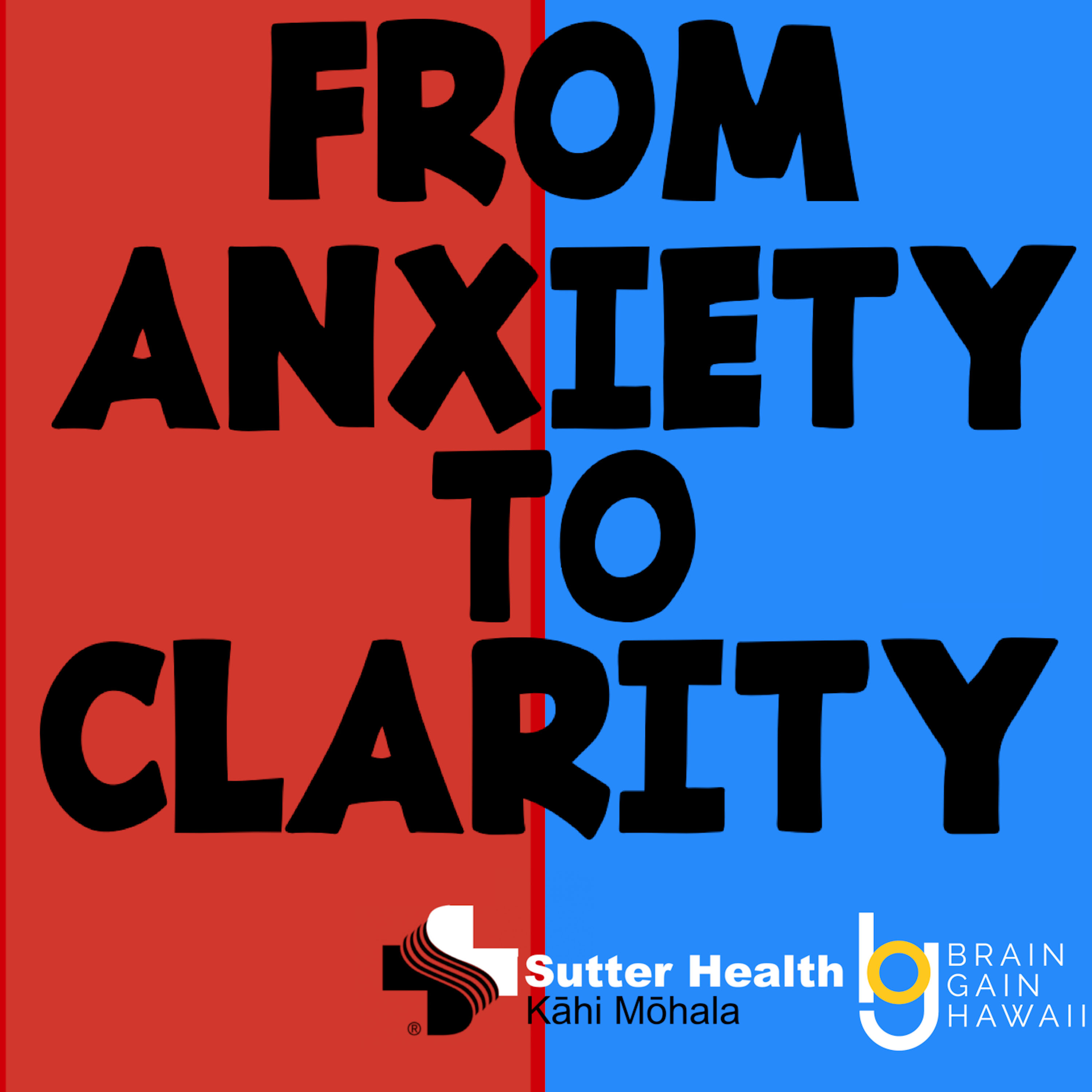 From Anxiety to Clarity